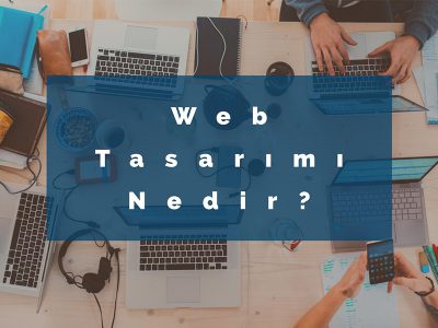 Web Tasarım ile Başarılı Bir Dijital Kimlik Kazanın